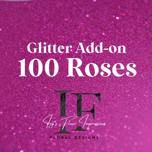 Glitter Add on: 100 Roses